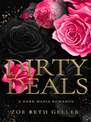 cover image of Dirty Deals a Dark Mafia Romance